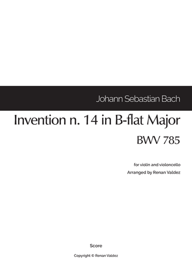 Invention n. 14 in B-flat Major, BWV 785 (for violin and violoncello) (arr. Renan Valdez)
