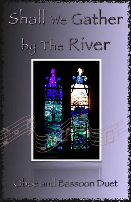 Shall We Gather at The River, Gospel Hymn for Oboe and Bassoon Duet (arr. David McKeown)