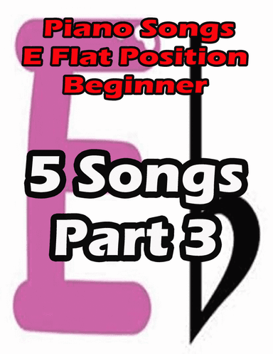 Piano songs in E flat position part 3