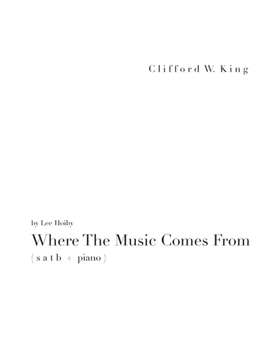 Where The Music Comes From (arr. Clifford W. King)