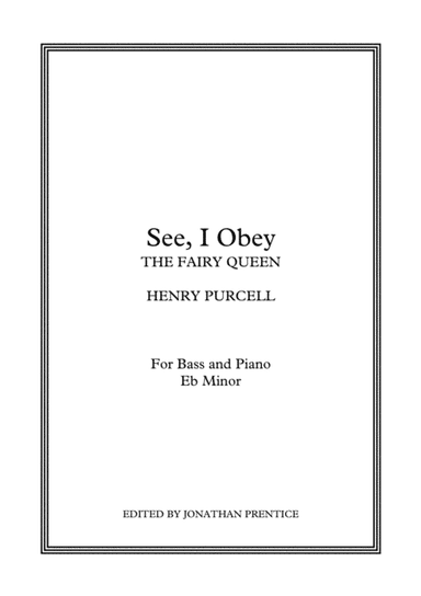 See, I Obey - Fairy Queen (Eb Minor) (arr. Jonathan Prentice)