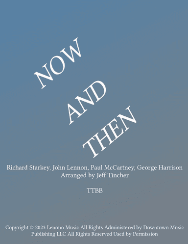 Now And Then (arr. Jeff Tincher)