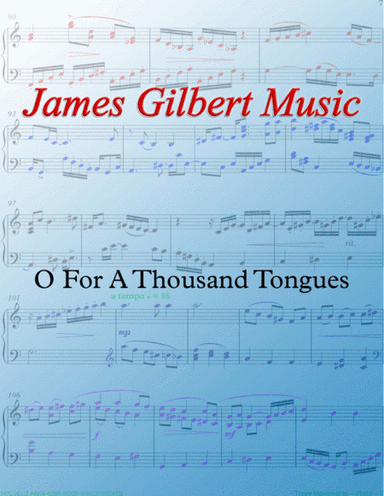 O For A Thousand Tongues To Sing (arr. James Gilbert)