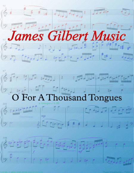 O For A Thousand Tongues To Sing (arr. James Gilbert)