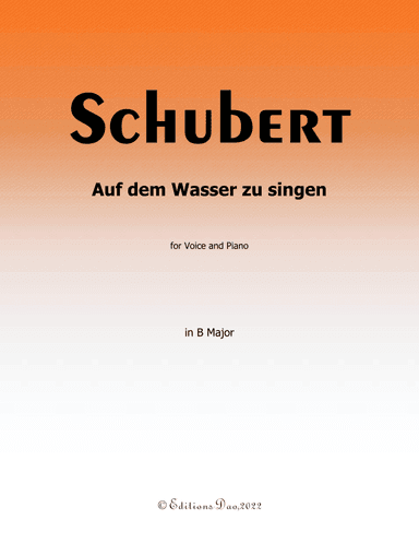 Auf dem Wasser zu singen, by Schubert, in B Major (arr. Editions Dao)