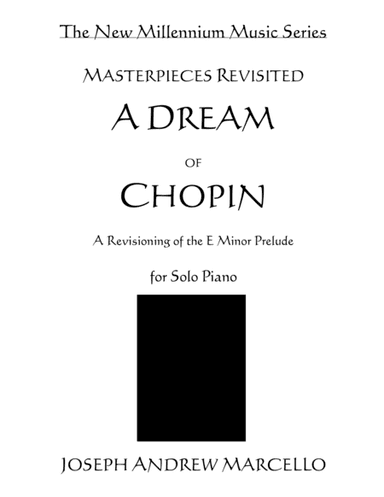 A Dream of Chopin - The E Minor Prelude Revisited (arr. Pavane Music, Inc.)