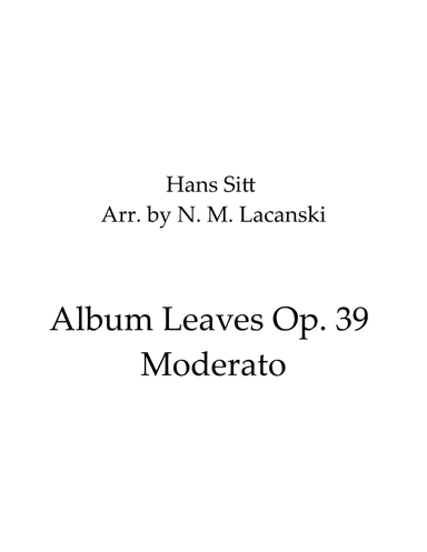 Album Leaves Op. 39 I. Moderato (arr. Nick Lacanski)