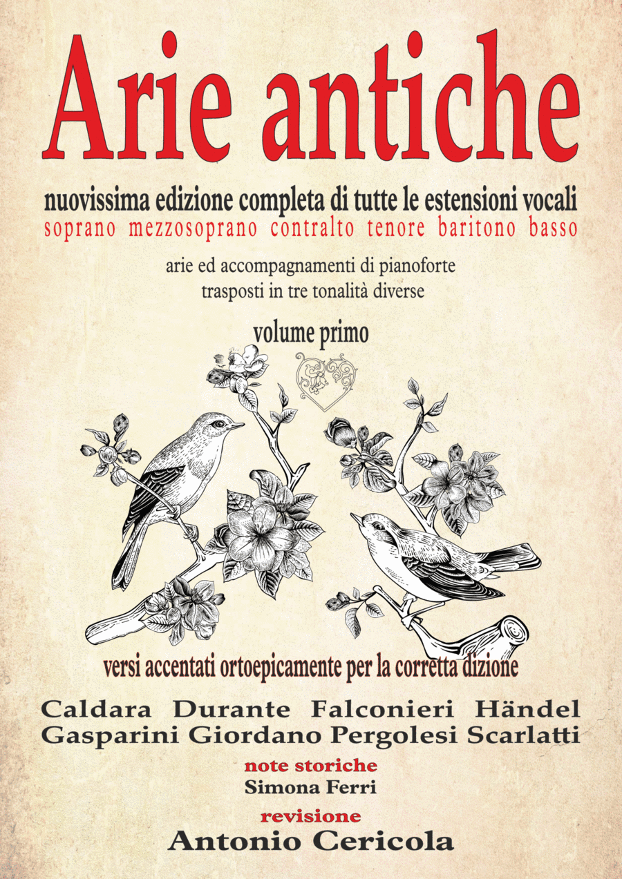Arie antiche edizione 2021 completa di tutte le estensioni vocali con note storiche. Accentazione de (arr. Accademia delle Arti "Antonio Cericola")