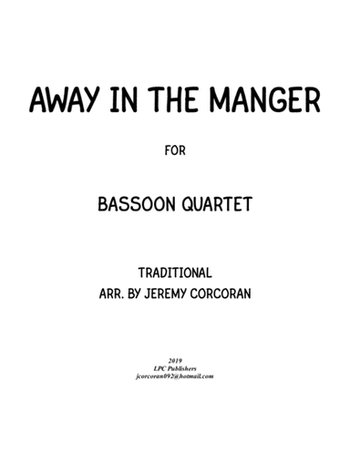 Away in the Manger for Bassoon Quartet (arr. Jeremy Corcoran)