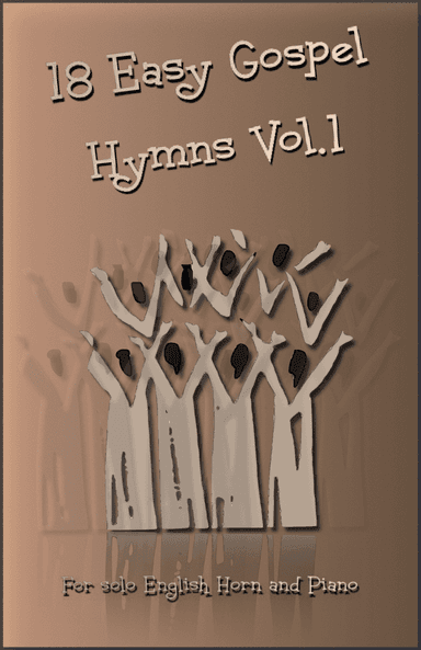 18 Gospel Hymns Vol.1 for Solo English Horn and Piano (arr. David McKeown)