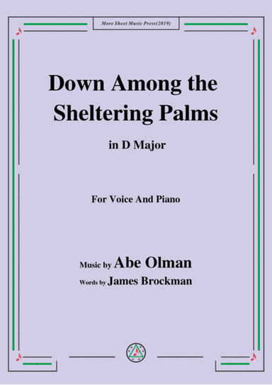 Abe Olman-Down Among the Sheltering Palms,in D Major,for Voice&Piano (arr. MSM)
