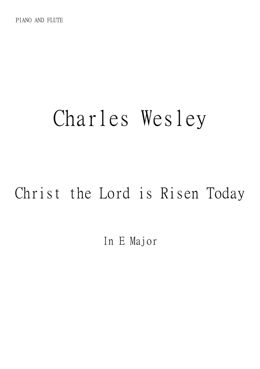 Christ the Lord is Risen Today (Jesus Christ is Risen Today) for Flute and Piano in E major. Interme (arr. Matheus Araújo)