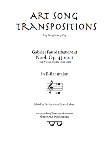 FAURÉ: Noël, Op. 43 no. 1 (transposed to E-flat major) (arr. ArtSongTranspositions.com)