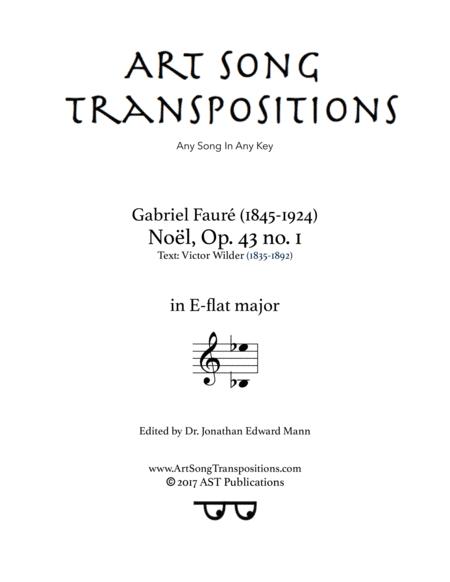 FAURÉ: Noël, Op. 43 no. 1 (transposed to E-flat major) (arr. ArtSongTranspositions.com)