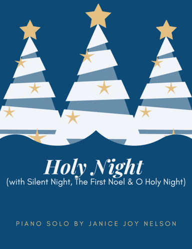 Holy Night (with Silent Night, The First Noel & O Holy Night) (arr. Janice Joy Nelson)
