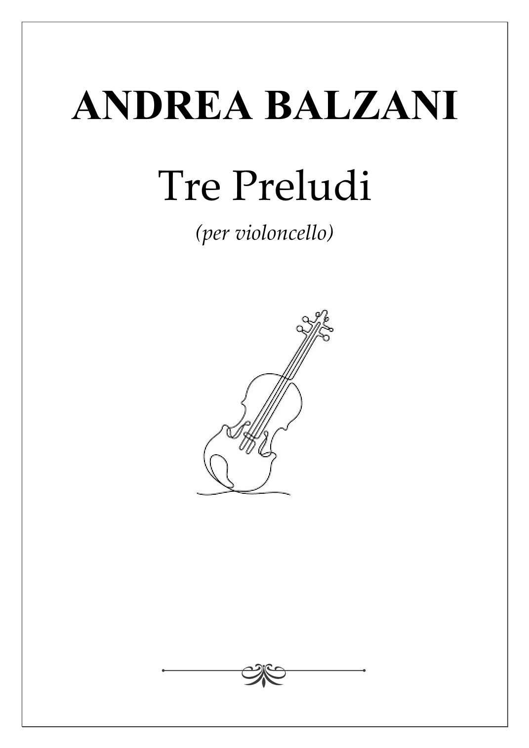 Tre Preludi per Violoncello [CELLO SCORE] (Collection)