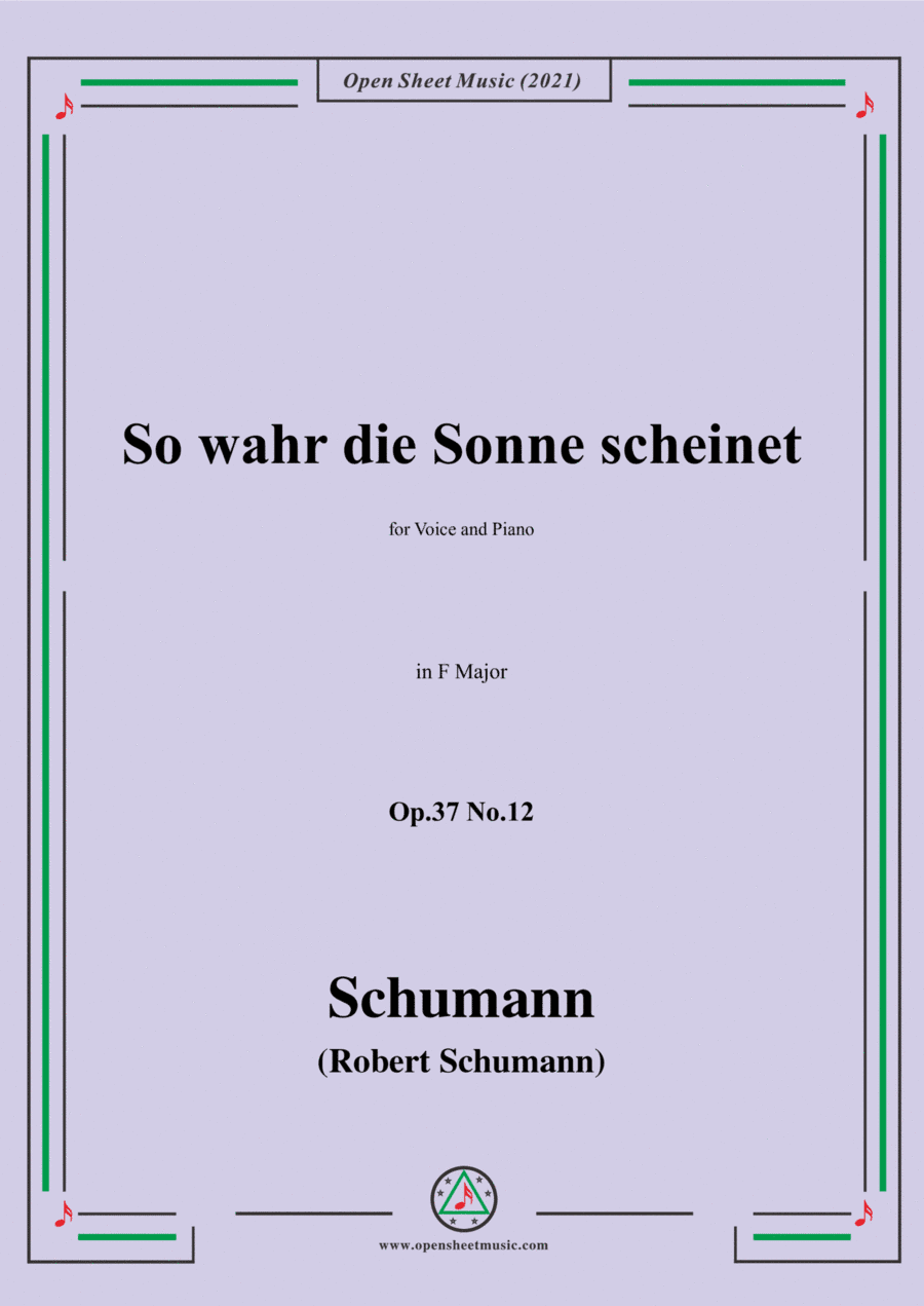 Schumann-So wahr die Sonne scheinet,Op.37 No.12,in F Major,for Voice and Piano (arr. Open Cloud)