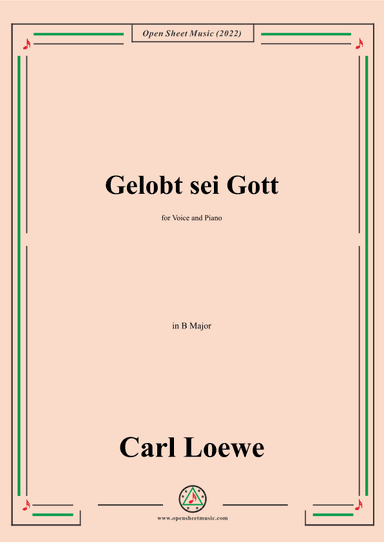 Loewe-Gelobt sei Gott,in B Major,for Voice and Piano (arr. OSM Press)