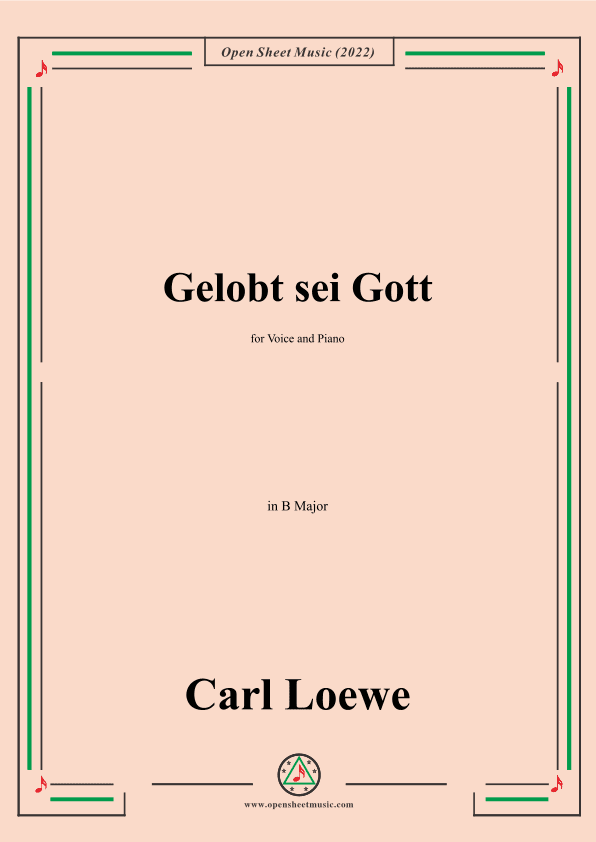 Loewe-Gelobt sei Gott,in B Major,for Voice and Piano (arr. OSM Press)