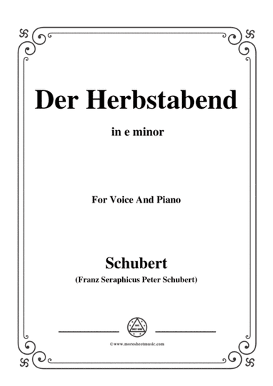 Schubert-Herbstabend,der in e minor,for voice and piano (arr. MSM)