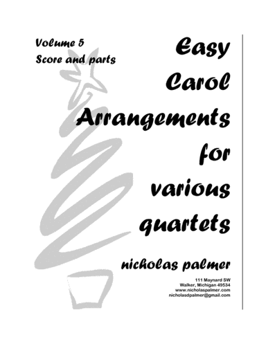 Five Easy Christmas Carol Arrangements for Various Quartets - volume 5 (arr. Nicholas Palmer)