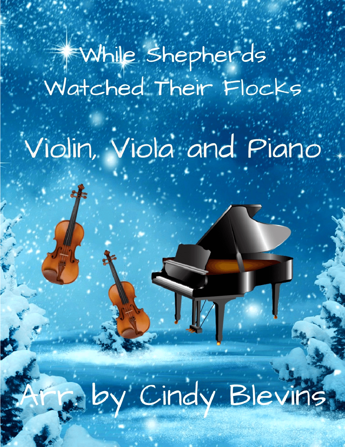 While Shepherds Watched Their Flocks, for Violin, Viola and Piano (arr. Cindy Blevins)