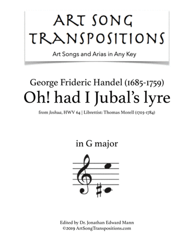 HANDEL: Oh! had I Jubal's lyre (transposed to G major) (arr. ArtSongTranspositions.com)