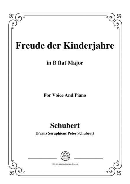 Schubert-Freude der Kinderjahre,in B flat Major,for Voice&Piano (arr. MSM)