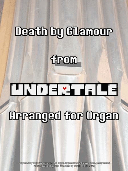 Death by Glamour (from Undertale) (arr. Jonathan Selimovic (a.k.a. Jonny Music))