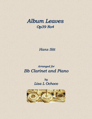Album Leaves Op39 No4 for Bb Clarinet and Piano (arr. Lisa L Ochoco)
