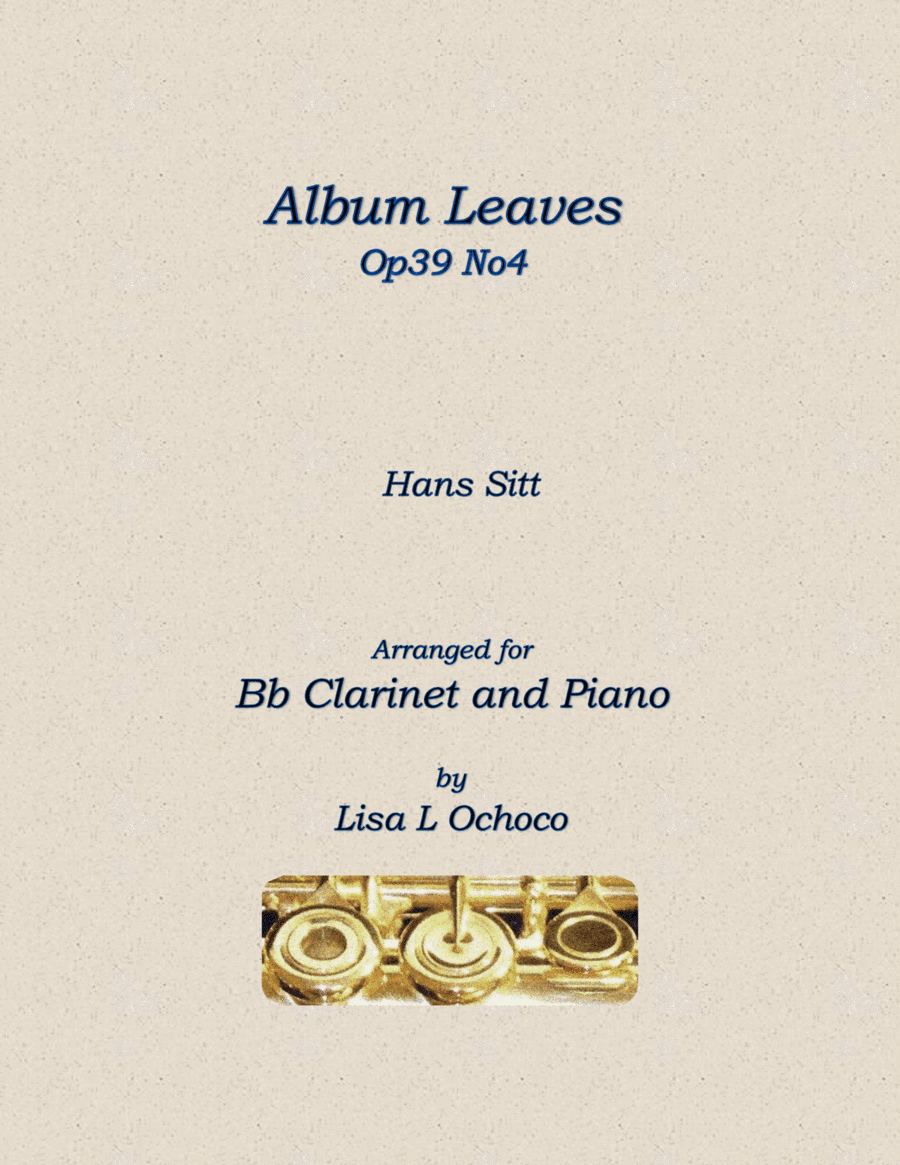 Album Leaves Op39 No4 for Bb Clarinet and Piano (arr. Lisa L Ochoco)