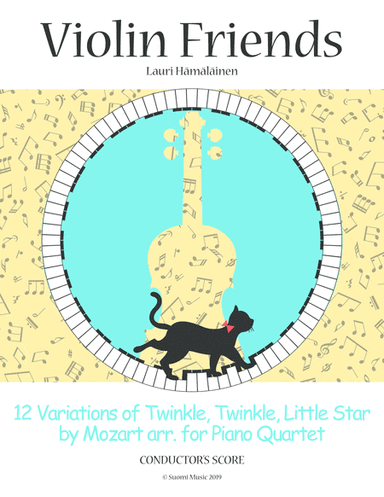 Conductor's Score: 12 Variations of Twinkle, Twinkle, Little Star by Mozart arr. for piano quartet (arr. Lauri Hämäläinen)