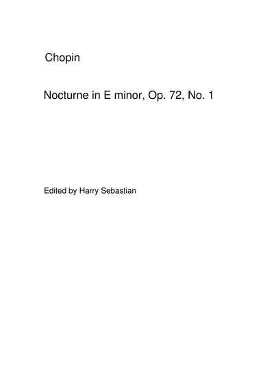 Chopin- Nocturne in E minor, Op. 72, No. 1 (arr. Harry Sebastian)
