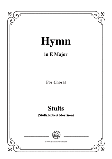 Stults-The Story of Christmas,No.3,Hymn,Of the Fathers Love Begotten,in E Major,for Choral and Piano (arr. MSM)