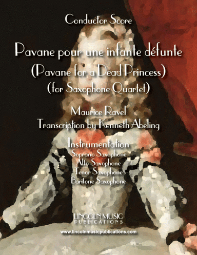 Ravel - Pavane for a Dead Princess (for Saxophone Quartet SATB) (arr. Kenneth Abeling)