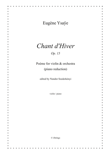 Chant d'Hiver Op. 15; Poème for violin & orchestra (piano reduction) (arr. Nandor Szederkenyi)