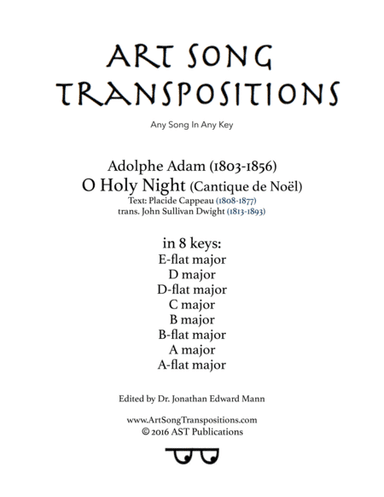 ADAM: O Holy Night (in 8 keys: E-flat, D, D-flat, C, B, B-flat, A, A-flat major) (arr. ArtSongTranspositions.com)