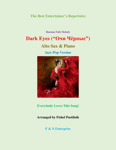 "Dark Eyes" ("Очи Чёрные")-Piano Background for Alto Sax and Piano (Jazz/Pop Version) (arr. Fishel Pustilnik)