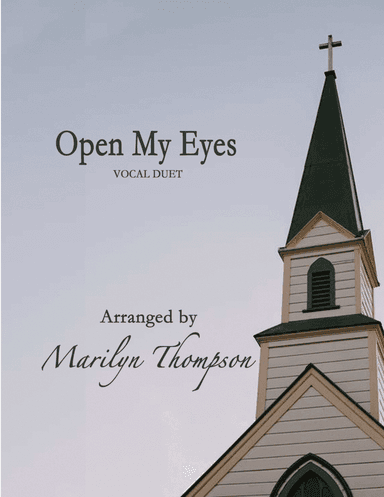 Open My Eyes--Vocal Duet (arr. Marilyn Thompson)