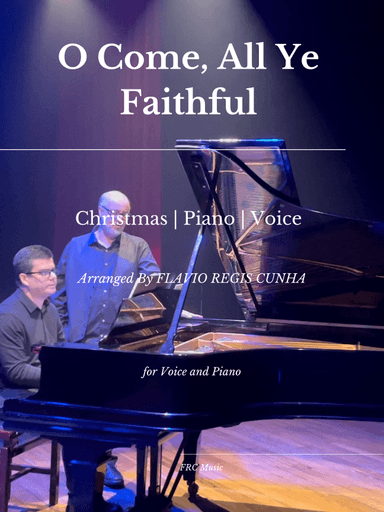 O Come,All Ye Faithfull (for Voice and Piano accompaniment) (arr. Flavio Regis Cunha)