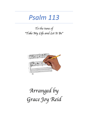 Psalm 113 (arr. Grace Joy Reid, 2022)