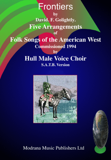 Frontiers S.A.T.B. Five settings of American Cowboy Songs (arr. Modrana Music Publishers Ltd)