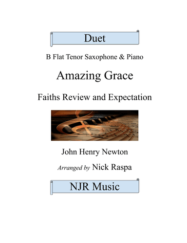 Amazing Grace - B flat Tenor Sax and Piano (arr. Nick Raspa)