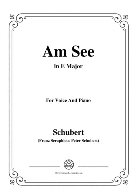 Schubert-Am See,in E Major,for Voice&Piano (arr. MSM)