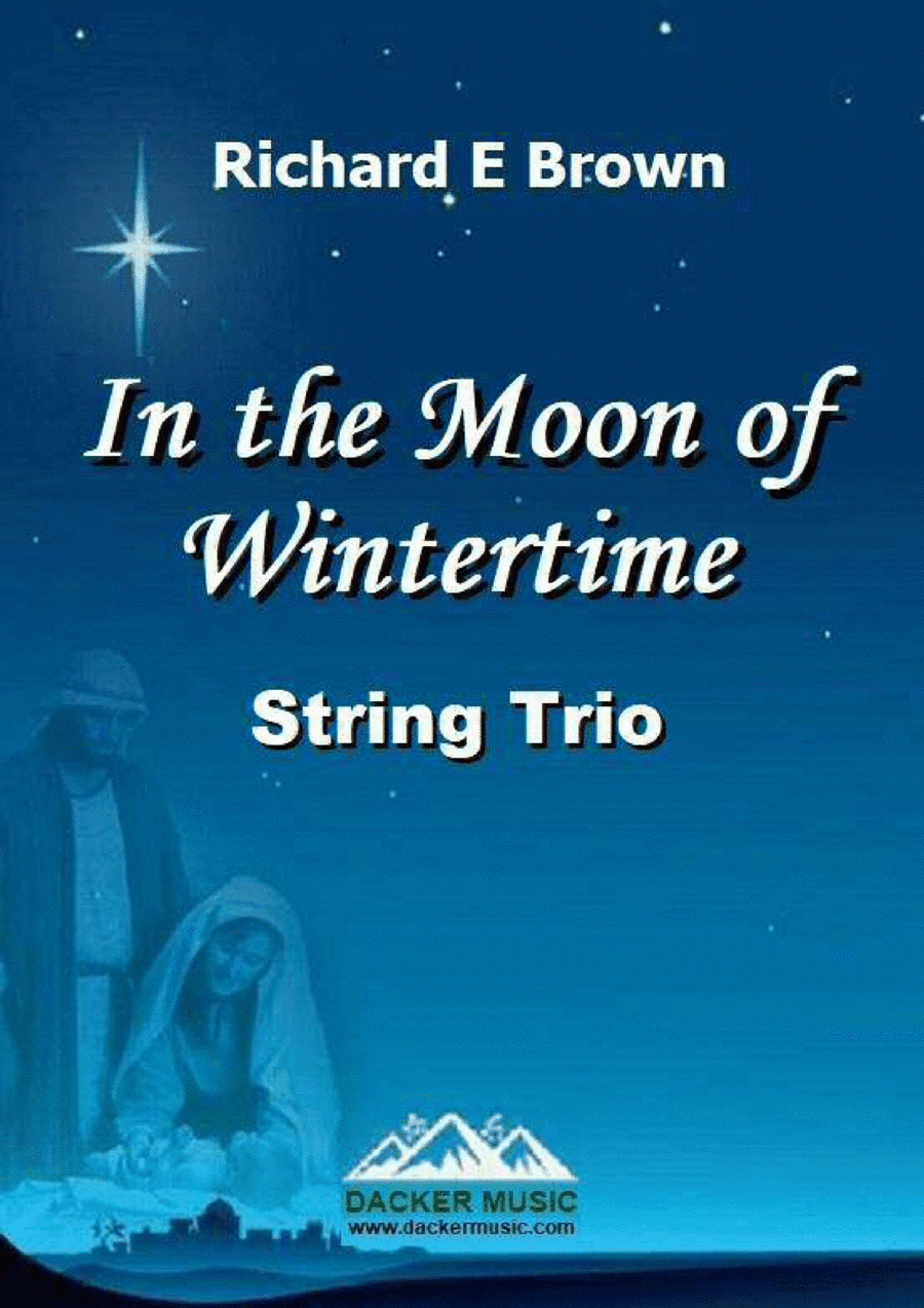 In the Moon of Wintertime - String Trio (arr. Richard E Brown)