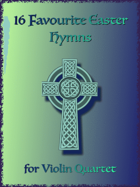 16 Favourite Easter Hymns for Violin Quartet (arr. David McKeown)