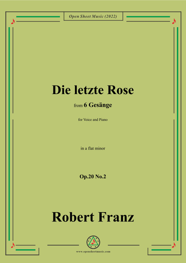 Franz-Die letzte Rose,in a flat minor,Op.20 No.2,for Voice and Piano (arr. OSM Press)