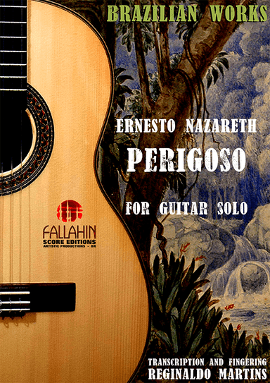 PERIGOSO - ERNESTO NAZARETH - FOR GUITAR SOLO (arr. REGINALDO MARTINS)