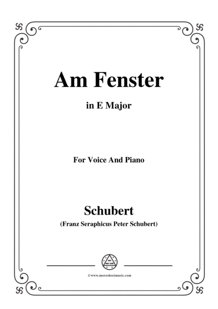 Schubert-Am Fenster,Op.105 No.3,in E Major,for Voice&Piano (arr. MSM)