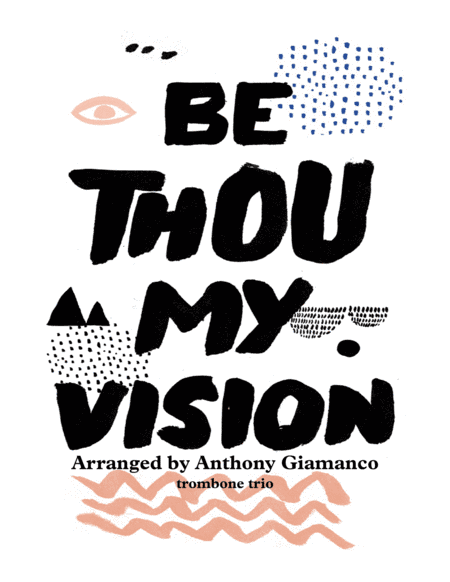Be Thou My Vision (trombone trio) (arr. Anthony Giamanco)